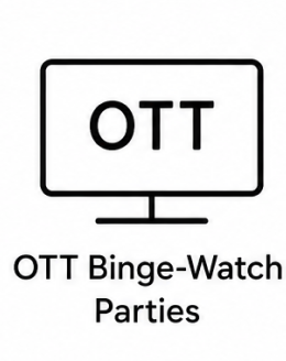 OTT Binge-Watch Parties